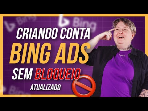 [BING ADS 2024] Passo a Passo de Como Criar Conta no Bing Ads - Atualizado 2024